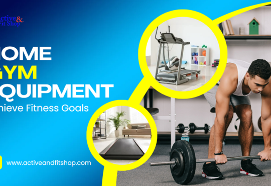 Home Gym Equipment: Achieve Fitness Goals While at Home
